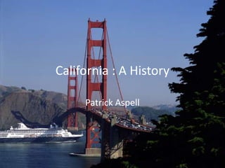 California : A History  Patrick Aspell  
