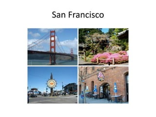 San Francisco 
 