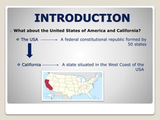 o What about the United States of America and California? 
 The USA A federal constitutional republic formed by 
50 states 
 California A state situated in the West Coast of the 
USA 
 