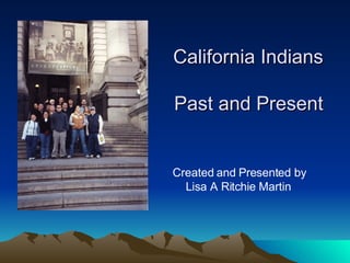 California Indians  Past and Present ,[object Object]