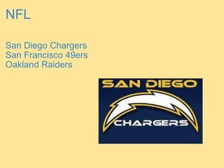 NFL San Diego Chargers San Francisco 49ers Oakland Raiders 