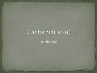 Jonah Price California( 10-11) 