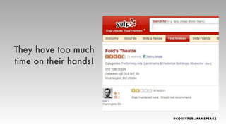 They have too much
time on their hands!
 