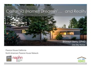 California (Home) Dreamin': The Passive House Path to NZE | PPT
