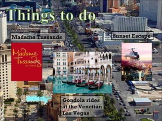 Madame Tussauds Sunset Escape Gondola rides at the Venetian Las Vegas 