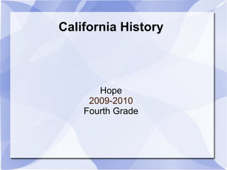 California History Hope 2009-2010 Fourth Grade 