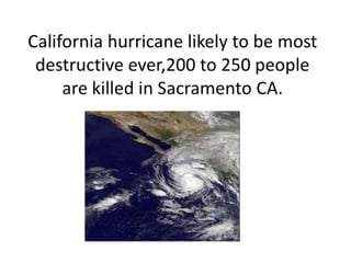California hurricane likely to be most destructive ever,200