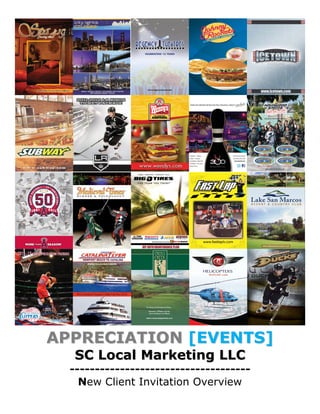 APPRECIATION [EVENTS]
   SC Local Marketing LLC
  ------------------------------------
    New Client Invitation Overview
 