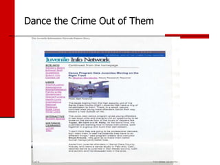 Dance the Crime Out of Them
 