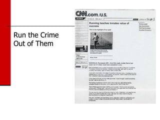 Run the Crime
Out of Them
 