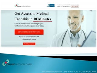 www.onlinemedicalcard.com: - 2001 East 1st St, Ste 102,Santa Ana, CA 92705
 