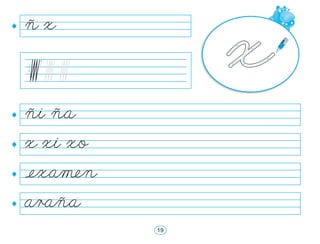 ñx


ñi ña
x xi xo
exaµen
araña
          19
 