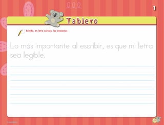 1


                 Escribe, en letra cursiva, las oraciones.




  Lo más importante al escribir, es ue mi letra
  sea legible.




Semana 1, Actividad 2
                                                             13
 