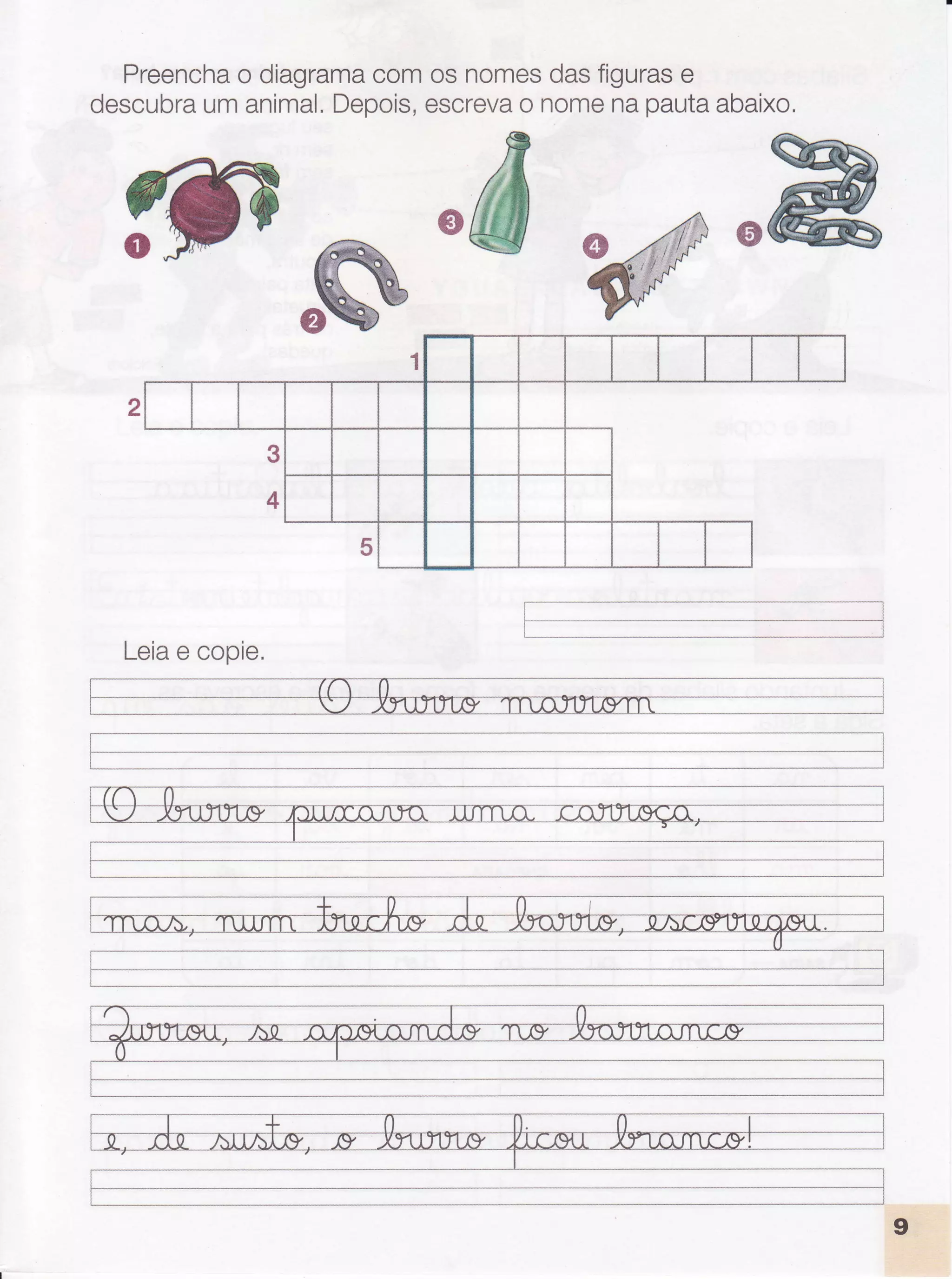 Preenchao diagramacomos nomesdasfigurase
descubraumanimal,Depois,escrevao nomenapautaabaixo,
ru
Leiae copie.
 