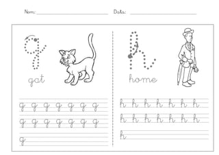 Nom:            Data:




g                       h
 gat                    home
g g g g g g g     h h h h h h h
g g g g g g g     h h h h h h h
g                 h
 