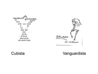 Cubista   Vanguardista
 
