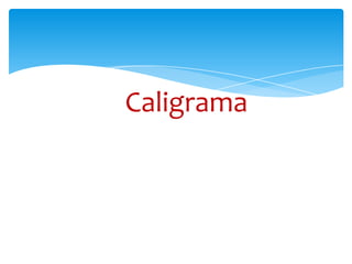 Caligrama
 