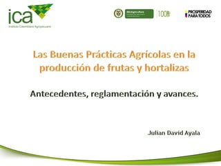 PROSPERIDAD
PARATODOS
caInstituto Colombiano Agropecuario
MinAgricultura
Ministerio de Agricultura
y Desarrollo Rural
 