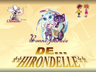 DE... **HIRONDELLE** 