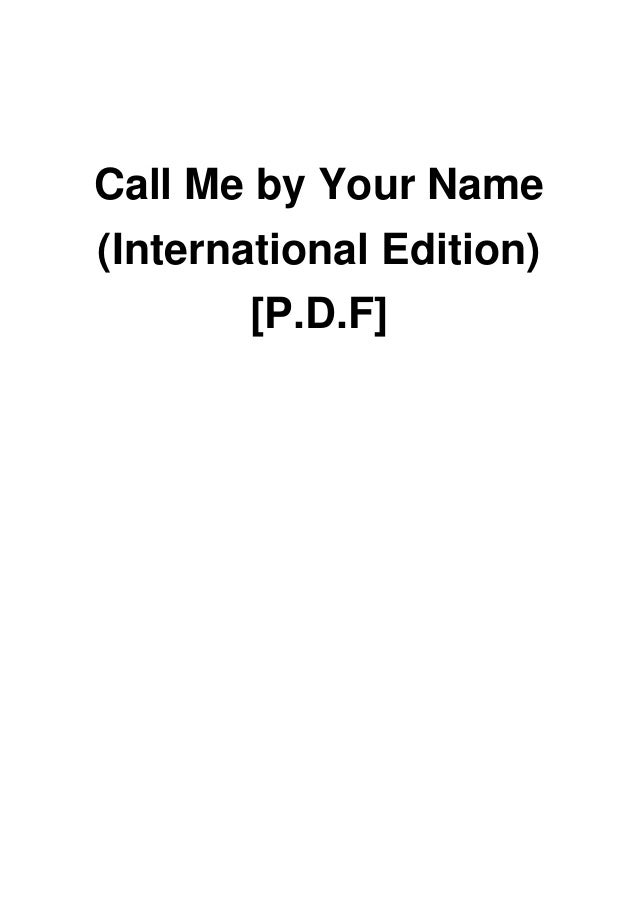 Call Me By Your Name International Edition P D F