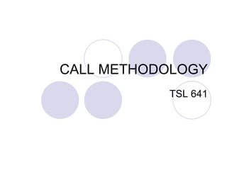 CALL METHODOLOGY TSL 641 