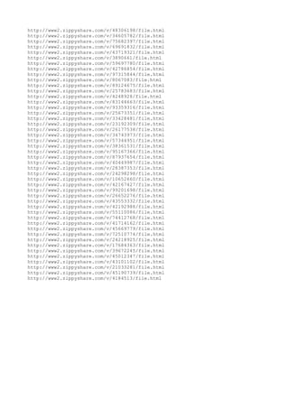 http://www2.zippyshare.com/v/48306198/file.html
http://www2.zippyshare.com/v/34605782/file.html
http://www2.zippyshare.com/v/75682397/file.html
http://www2.zippyshare.com/v/69691832/file.html
http://www2.zippyshare.com/v/43719321/file.html
http://www2.zippyshare.com/v/3890661/file.html
http://www2.zippyshare.com/v/59697780/file.html
http://www2.zippyshare.com/v/42786854/file.html
http://www2.zippyshare.com/v/97315844/file.html
http://www2.zippyshare.com/v/8067083/file.html
http://www2.zippyshare.com/v/89124675/file.html
http://www2.zippyshare.com/v/25783683/file.html
http://www2.zippyshare.com/v/4248928/file.html
http://www2.zippyshare.com/v/83144663/file.html
http://www2.zippyshare.com/v/93359316/file.html
http://www2.zippyshare.com/v/25673351/file.html
http://www2.zippyshare.com/v/33428481/file.html
http://www2.zippyshare.com/v/23192309/file.html
http://www2.zippyshare.com/v/26177538/file.html
http://www2.zippyshare.com/v/34743973/file.html
http://www2.zippyshare.com/v/57344951/file.html
http://www2.zippyshare.com/v/38361531/file.html
http://www2.zippyshare.com/v/95167366/file.html
http://www2.zippyshare.com/v/87937654/file.html
http://www2.zippyshare.com/v/40449987/file.html
http://www2.zippyshare.com/v/28387353/file.html
http://www2.zippyshare.com/v/24298298/file.html
http://www2.zippyshare.com/v/10652660/file.html
http://www2.zippyshare.com/v/42167427/file.html
http://www2.zippyshare.com/v/99201698/file.html
http://www2.zippyshare.com/v/26652276/file.html
http://www2.zippyshare.com/v/43553332/file.html
http://www2.zippyshare.com/v/42192988/file.html
http://www2.zippyshare.com/v/55110086/file.html
http://www2.zippyshare.com/v/74412768/file.html
http://www2.zippyshare.com/v/41714162/file.html
http://www2.zippyshare.com/v/45669779/file.html
http://www2.zippyshare.com/v/72510774/file.html
http://www2.zippyshare.com/v/24218925/file.html
http://www2.zippyshare.com/v/17684363/file.html
http://www2.zippyshare.com/v/39672245/file.html
http://www2.zippyshare.com/v/45012347/file.html
http://www2.zippyshare.com/v/43101102/file.html
http://www2.zippyshare.com/v/21033281/file.html
http://www2.zippyshare.com/v/45190739/file.html
http://www2.zippyshare.com/v/4184513/file.html
 