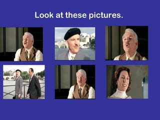 Look at these pictures.  