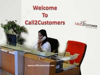 www.call2customers.com
 