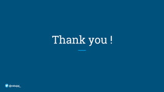 Thank you !
@rabajaj_
 