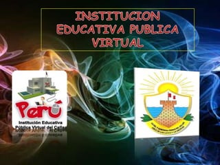 INSTITUCION EDUCATIVA PUBLICA VIRTUAL  