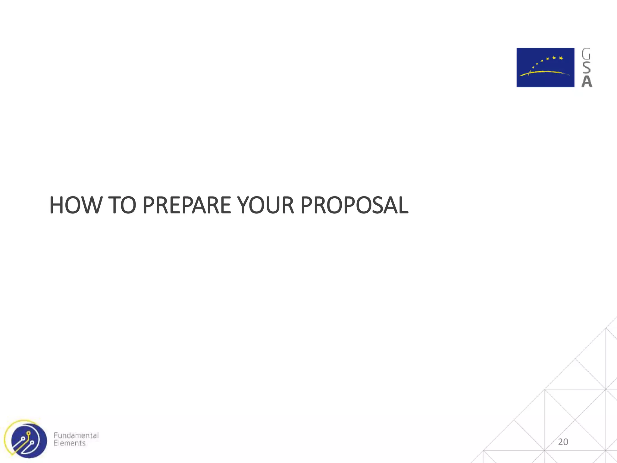 HOW TO PREPARE YOUR PROPOSAL
20
 