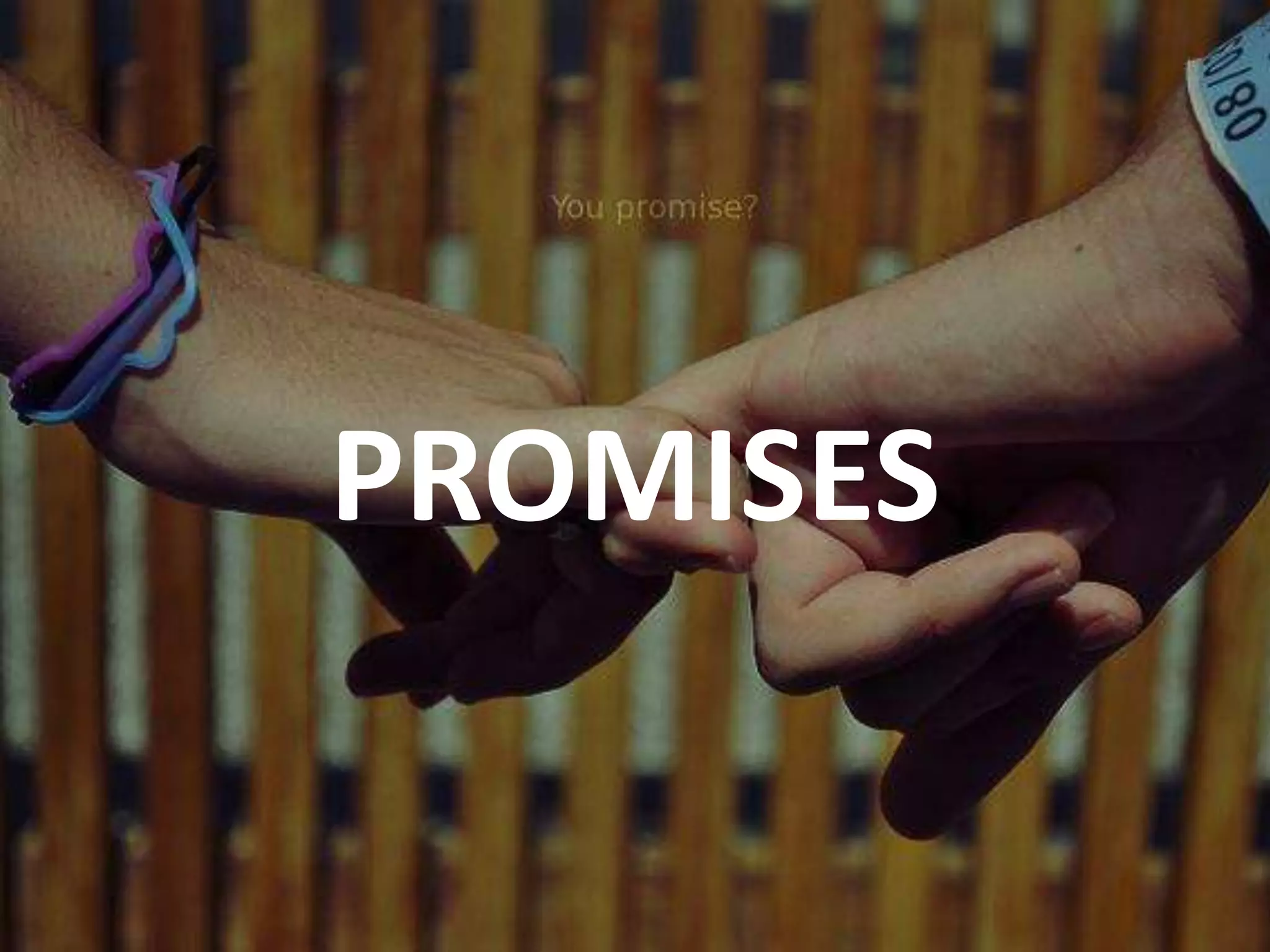 PROMISES 