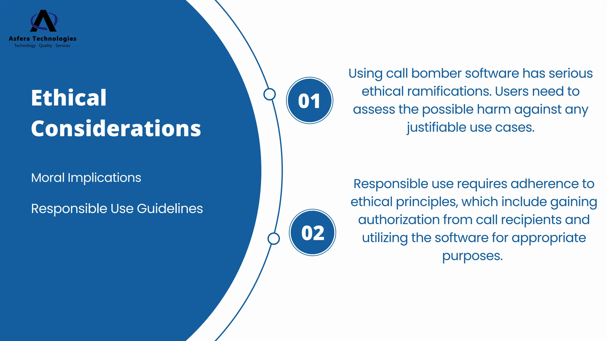 Ethical
Considerations
Moral Implications
Using call bomber software has serious
ethical ramifications. Users need to
assess the possible harm against any
justifiable use cases.
01
Responsible use requires adherence to
ethical principles, which include gaining
authorization from call recipients and
utilizing the software for appropriate
purposes.
02
Responsible Use Guidelines
 