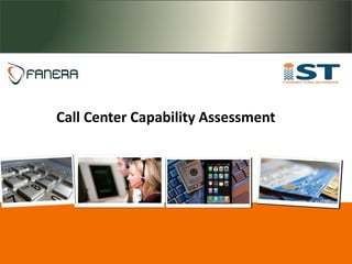 Call Center Capability Assessment
 