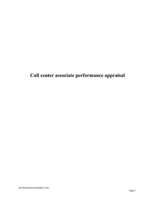 Call center associate performance appraisal
Job Performance Evaluation Form
Page 1
 