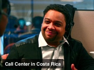 Call Center in Costa Rica
 