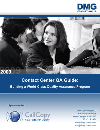 Contact Center QA Guide:
Building a World-Class Quality Assurance Program
Sponsored by:
 