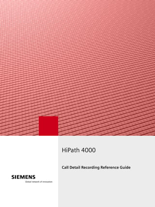 HiPath 4000
Call Detail Recording Reference Guide
 