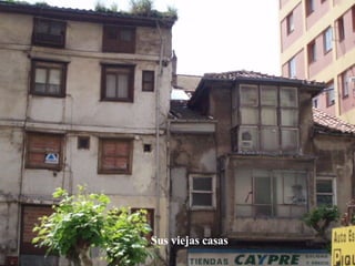 Sus viejas casas 
