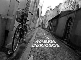 Calles curiosas