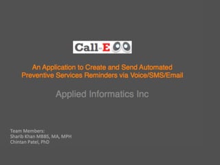 Call-E: Deliver Automated Reminders for Preventive Services via Voice, SMS 