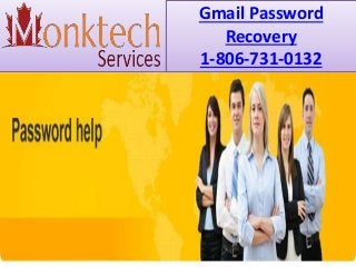Gmail Password
Recovery
1-806-731-0132
 