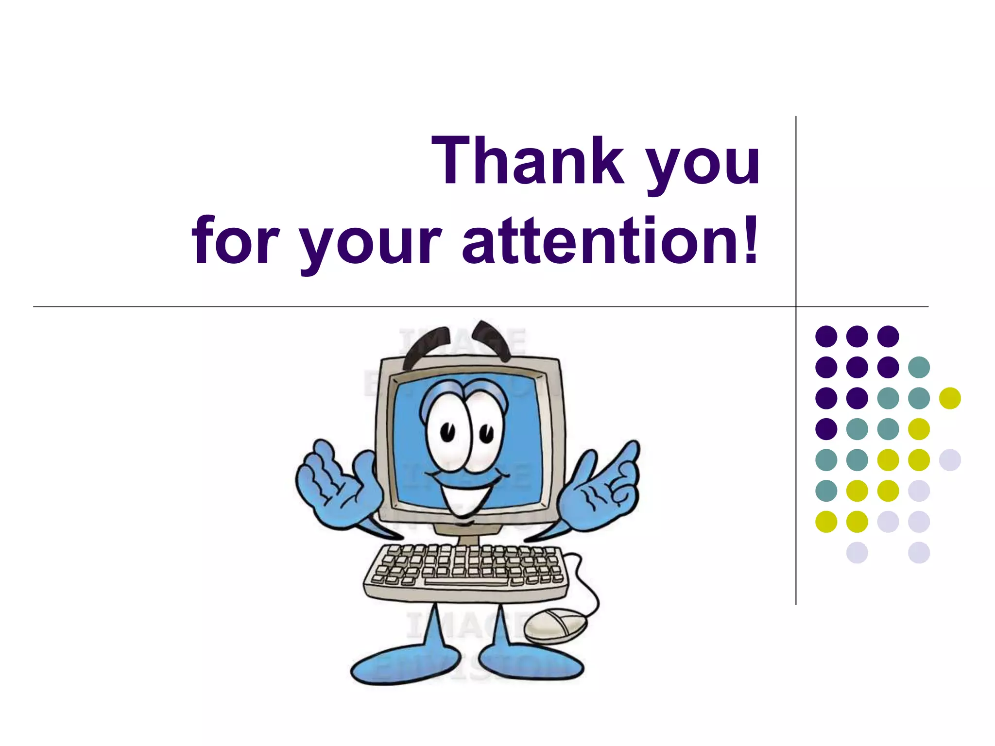 Thank you
for your attention!
 