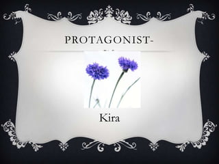 Protagonist-Kira