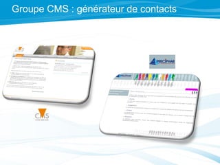 Groupe CMS : générateur de contacts
 