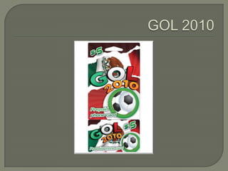 GOL 2010