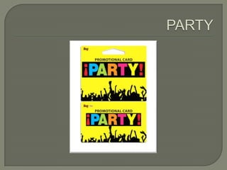 PARTY