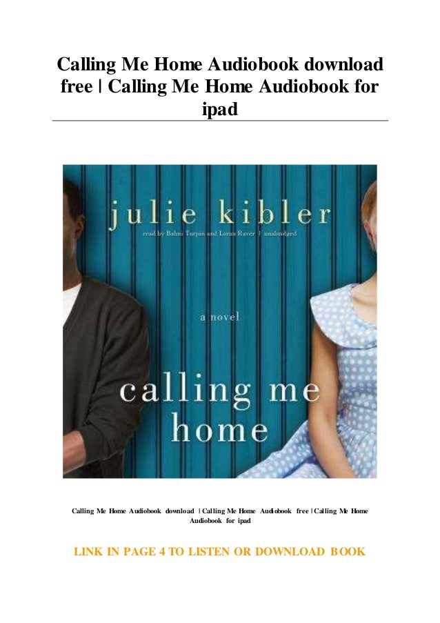 Download Calling Me Home By Julie Kibler