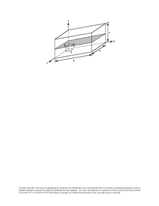 Excerpts from this work may be reproduced by instructors for distribution on a not-for-profit basis for testing or instructional purposes only to
students enrolled in courses for which the textbook has been adopted. Any other reproduction or translation of this work beyond that permitted
by Sections 107 or 108 of the 1976 United States Copyright Act without the permission of the copyright owner is unlawful.
 