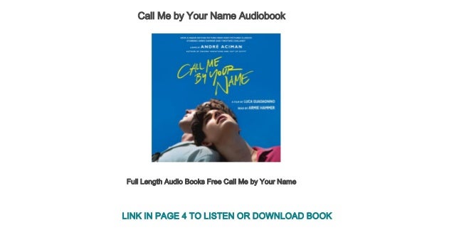 Call Me By Your Name Full Length Audio Books Free Call Me By Your Name Full Length Audio Books Free